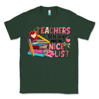 Sports Green Teachers Always Make The Nice List Classic Tee - CowhideDigitalArt