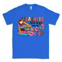 True Royal Teachers Always Make The Nice List Classic Tee - CowhideDigitalArt