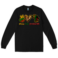 Black Peace love Juneteenth Long Sleeve Tee - HowdyJamesFarm