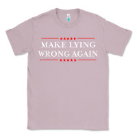 Lilac Make Lying Wrong Again   Gift Resist Racism AntiTrump Classic Tee - minhPixels