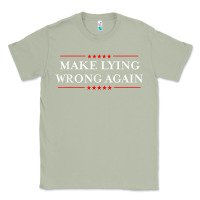Matcha Make Lying Wrong Again   Gift Resist Racism AntiTrump Classic Tee - minhPixels