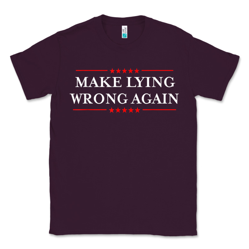 Make Lying Wrong Again   Gift Resist Racism Antitrump Classic Tee by minhPixels | Teevron