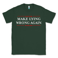 Sports Green Make Lying Wrong Again   Gift Resist Racism AntiTrump Classic Tee - minhPixels
