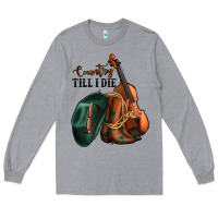Heather Grey country till i die Long Sleeve Tee - Jasminsmagicworld