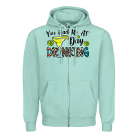 Seafoam you had me at day drinkg Zipper Hoodie - CowhideDigitalArt
