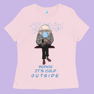 Bernie It's Cold Outside Ladies Tee Designed By Bettercallsaul