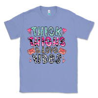 Colony Blue Thick Thighs And Love Vibes Classic Tee - CowhideDigitalArt
