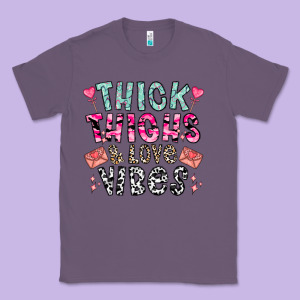 Thick Thighs And Love Vibes Classic Tee Designed By Cowhidedigitalart
