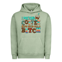 Pigment Oil Green ı pretend coffee helps but ı am still a bitch Urban Hoodie - AdoDesignShop