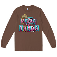 Chestnut Mama of Drama Mother's Day Long Sleeve Tee - CowGirlArtShop