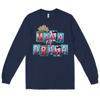 Navy Mama of Drama Mother's Day Long Sleeve Tee - CowGirlArtShop