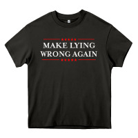 Asphalt Make Lying Wrong Again   Gift Resist Racism AntiTrump Heavy Core Tee - minhPixels