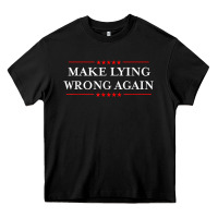 Black Make Lying Wrong Again   Gift Resist Racism AntiTrump Heavy Core Tee - minhPixels
