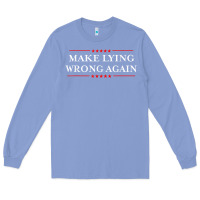Colony Blue Make Lying Wrong Again   Gift Resist Racism AntiTrump Long Sleeve Tee - minhPixels