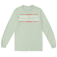 Matcha Make Lying Wrong Again   Gift Resist Racism AntiTrump Long Sleeve Tee - minhPixels