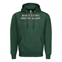 Sports Green Make Lying Wrong Again   Gift Resist Racism AntiTrump Zipper Hoodie - minhPixels