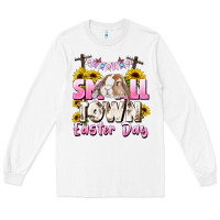 White Small town Easter Day Long Sleeve Tee - CowGirlArtShop