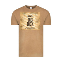 Sarcastic Funny I Have A Dig Bick Vintage Tee | Teevron