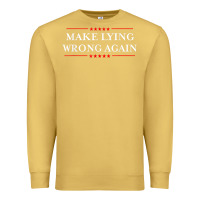 Antique Gold Make Lying Wrong Again   Gift Resist Racism AntiTrump Premium Sweatshirt - minhPixels