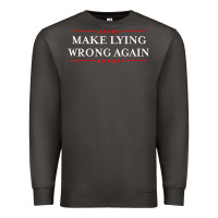 Smoke Make Lying Wrong Again   Gift Resist Racism AntiTrump Premium Sweatshirt - minhPixels