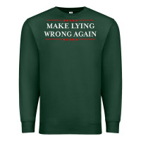 Sports Green Make Lying Wrong Again   Gift Resist Racism AntiTrump Premium Sweatshirt - minhPixels
