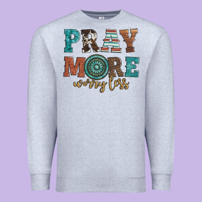 Pray More Worry Less Premium Sweatshirt Designed By Artiststas