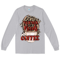 Moon Dust Mama needs coffee Mother's Day Long Sleeve Tee - CowGirlArtShop