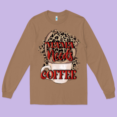 Mama Needs Coffee Mother's Day Long Sleeve Tee Designed By Cowgirlartshop
