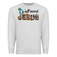 Dove Grey y'all need jesus Premium Sweatshirt - Artiststas