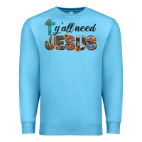 Ocean Blue y'all need jesus Premium Sweatshirt - Artiststas