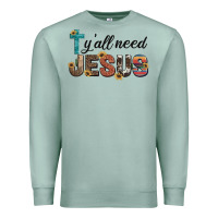 Seafoam y'all need jesus Premium Sweatshirt - Artiststas