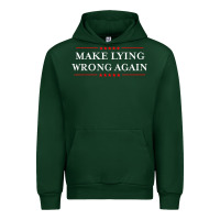 Forest Green Make Lying Wrong Again   Gift Resist Racism AntiTrump Urban Hoodie - minhPixels