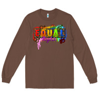 Chestnut Equal rights Long Sleeve Tee - CowGirlArtShop