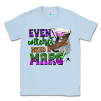 Dusty Blue Even Witches Need a Marg Classic Tee - texasbilliewilder
