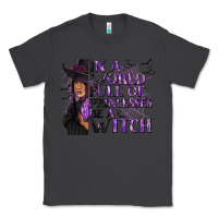 Smoke In a World Full of Princesses Be a Witch Classic Tee - texasbilliewilder
