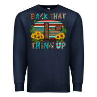 Navy back that thing up Premium Sweatshirt - Artiststas
