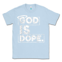 Dusty Blue God Is Dope Gift for faithful Christians Classic Tee - minhPixels