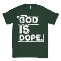 Sports Green God Is Dope Gift for faithful Christians Classic Tee - minhPixels