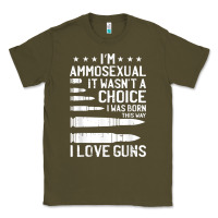Army Green Ammosexual Bullets Love Pro Gun Lover Cool Enthusiast Gifts Classic Tee - minhPixels