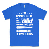 True Royal Ammosexual Bullets Love Pro Gun Lover Cool Enthusiast Gifts Classic Tee - minhPixels