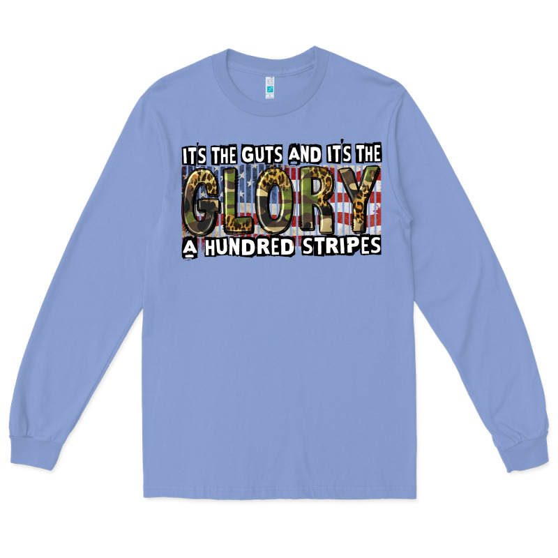 Its The Guts And Its The Glory 4th Of July Long Sleeve Tee by CowGirlArtShop | Teevron