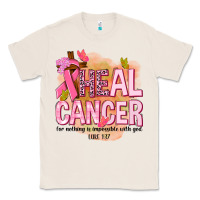 Natural heal cancer for nothing is impossible with god Classic Tee - NancyCooperArtShop