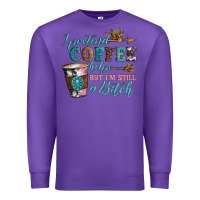 Purple i pretend coffee helps but i'm still a bitch Premium Sweatshirt - Artiststas