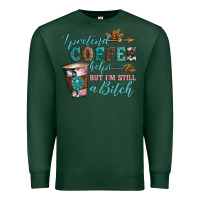 Sports Green i pretend coffee helps but i'm still a bitch Premium Sweatshirt - Artiststas