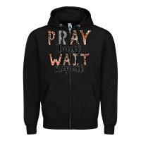 Black Pray Trust Wait Repeat Zipper Hoodie - CowhideDigitalArt