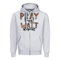 Pray Trust Wait Repeat Zipper Hoodie | Teevron