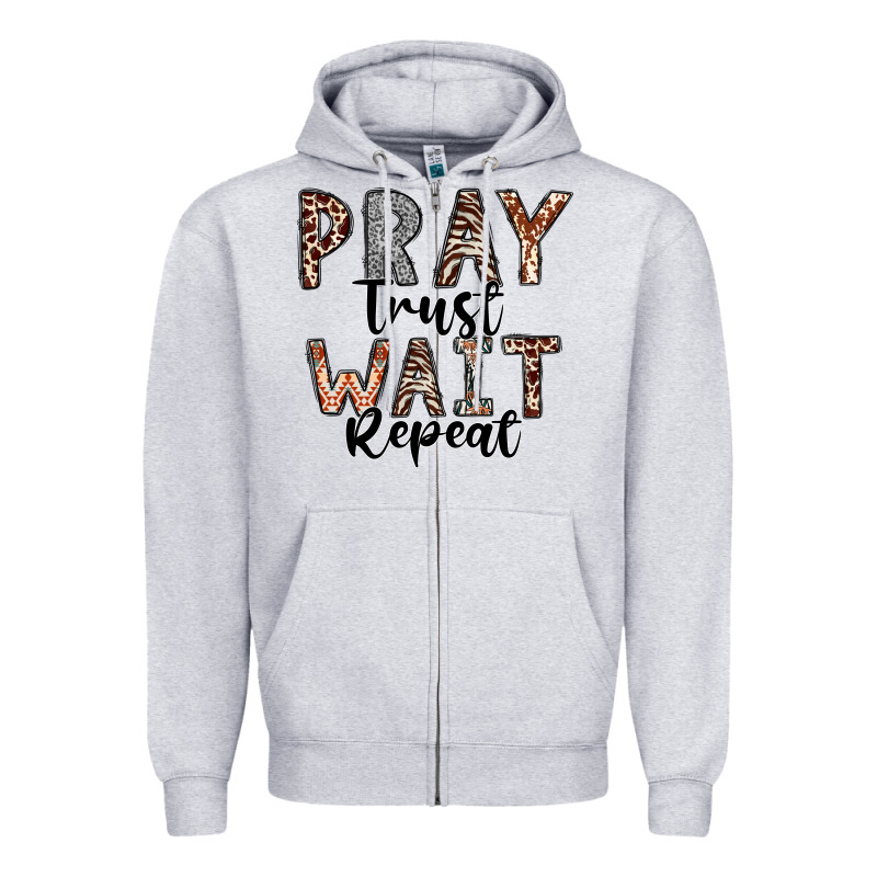 Pray Trust Wait Repeat Zipper Hoodie by CowhideDigitalArt | Teevron