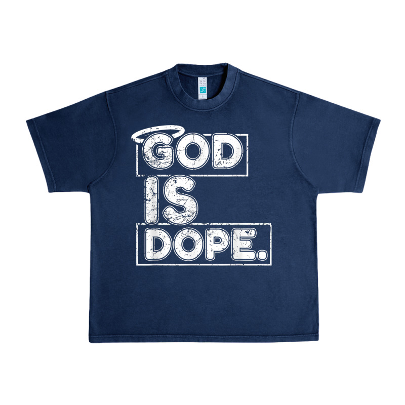 God Is Dope Gift For Faithful Christians Urban Heavy Tee by minhPixels | Teevron