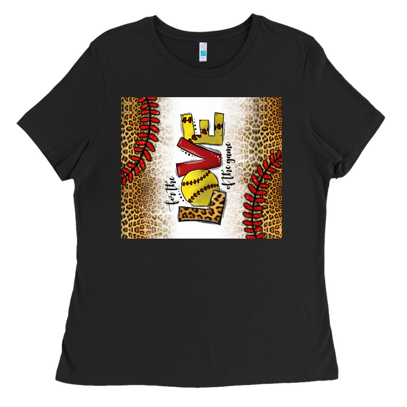 For The Love Of The Game Softball Ladies Tee by chombo | Teevron