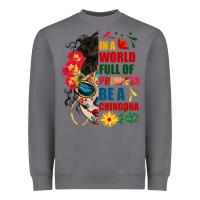 Storm in a world full of princess be a chingona Heavyweight Sweatshirt - BundleAndBundleShop